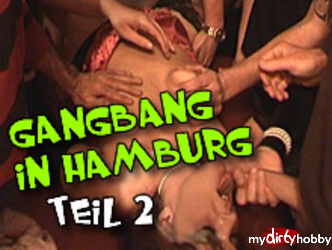 Gangbang in Hamburg Teil 2