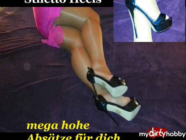 Stiletto Heels - mega Absätze für dich