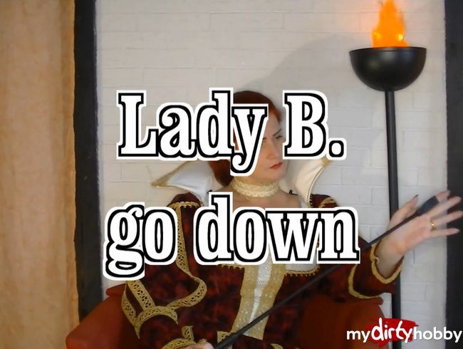Lady B. GO down