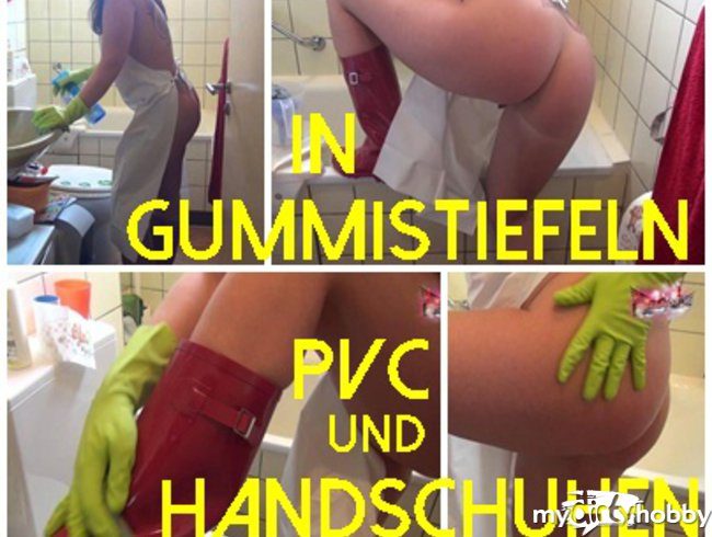 In Gummistiefeln, PVC und Handschuhen geputzt
