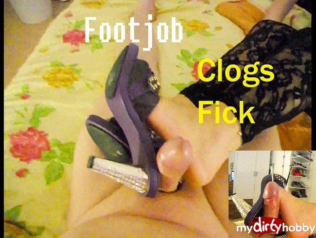 Footjob - heftiger Clogs Fick