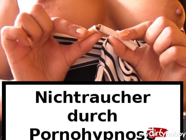Nichtraucher durch Pornohypnose!