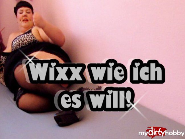 Wixx wie ich es will!