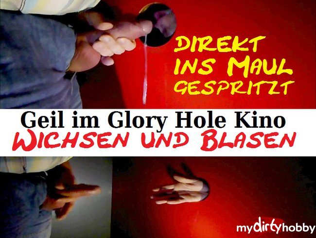 Glory Hole Kino - Maul vollgespritzt