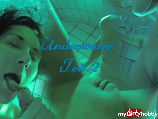 Underwater Teil 2