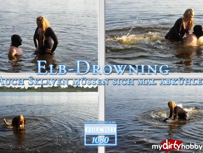 Elb-Drowning - Auch Sklaven müssen sich mal abkühlen