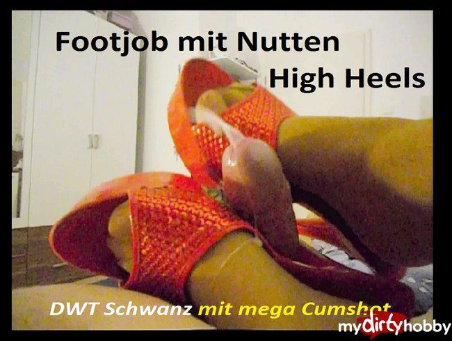 DWT Footjob mit mega Nutten Heels