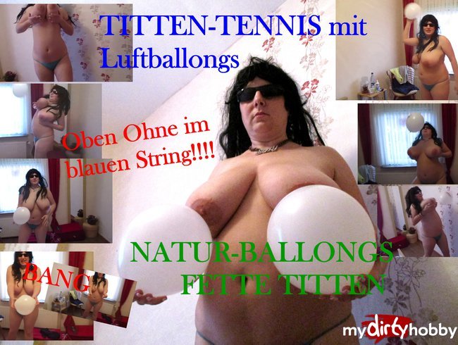 Titten Tennis mit Naturballongs