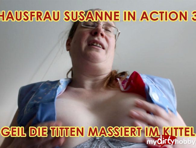 Hausfrau Susanne in Action 3