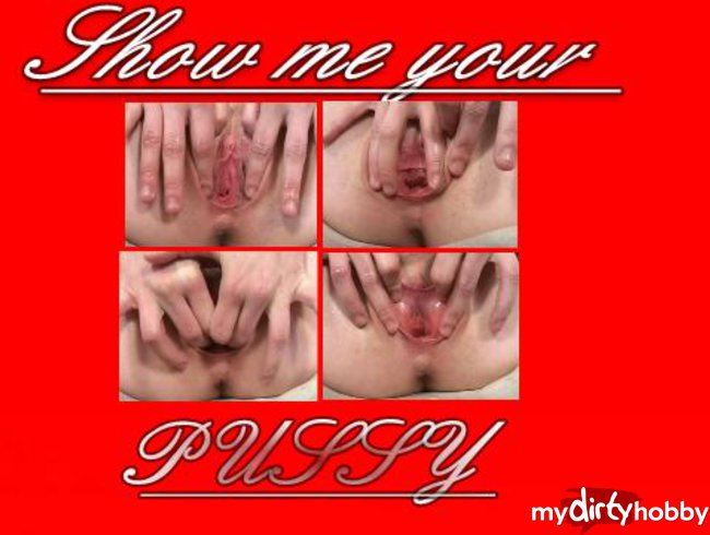 Show me your Pussy