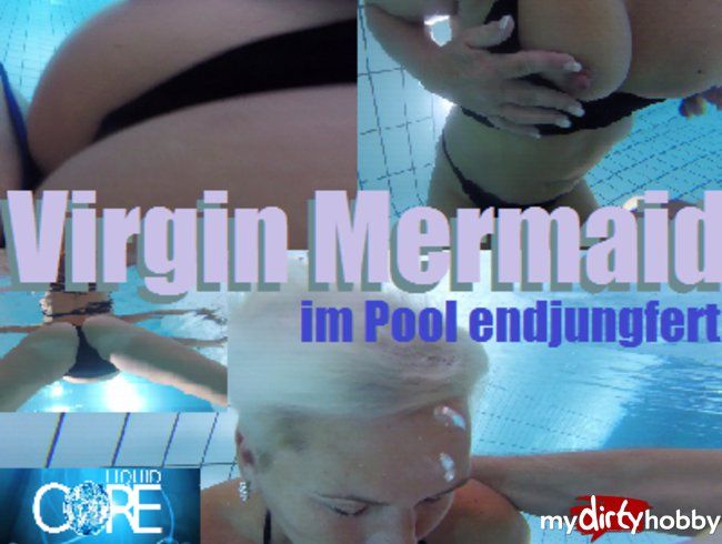 VirginMermaid - Im Pool endjungfert