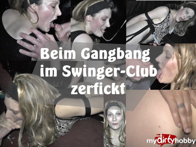 Bitchynikki: Beim Gangbang im Swingerclub zerfickt