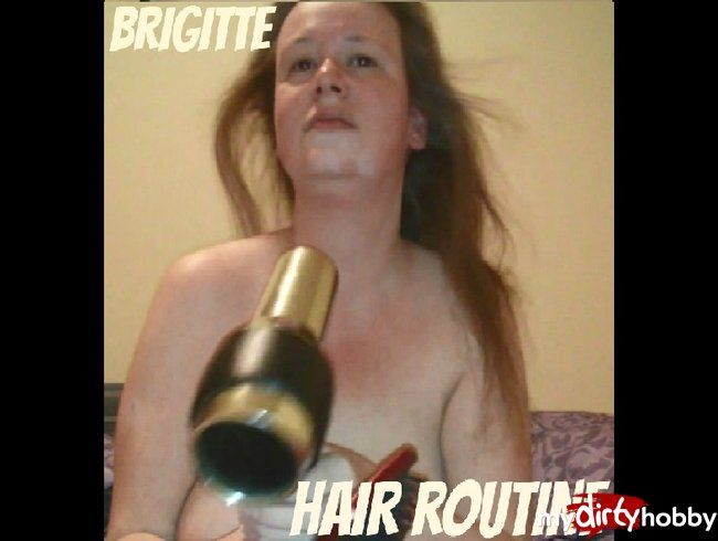 Brigitte macht ihre Haare