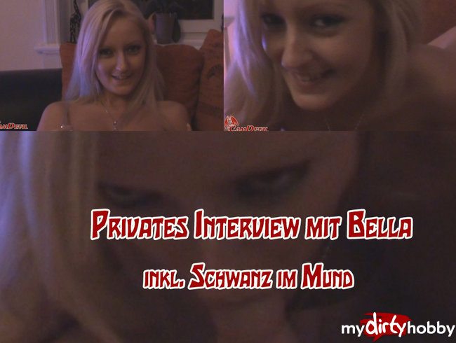 Privates Interview mit Bella - Inkl. Schwanz im Mund *g*