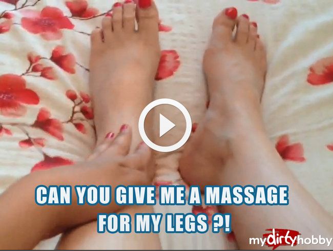 Kannst du mir eine Massage für meine Beine geben?