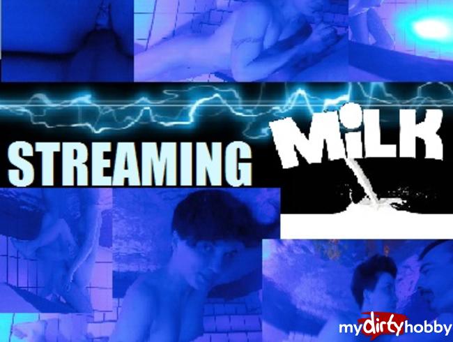 Streaming Milk