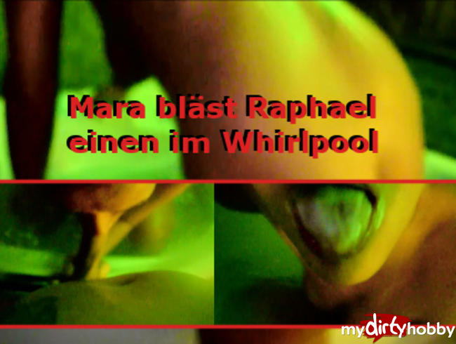 Mara bläst Raphael einen im Whirlpool