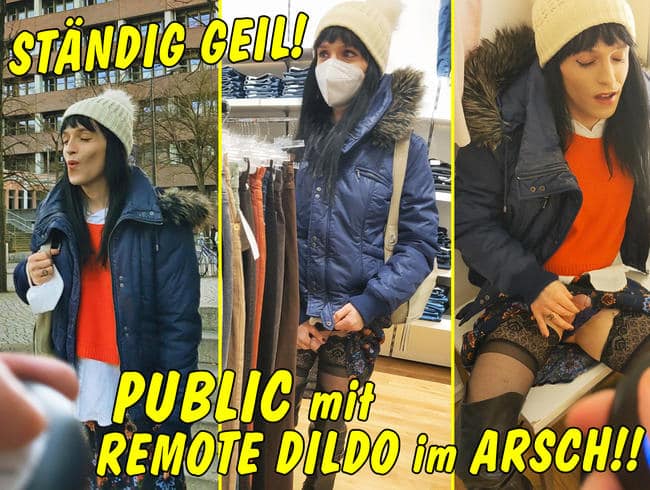 Ständig geil! Public unterwegs mit Remote Dildo im Arsch!